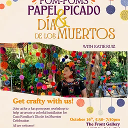 Pom-Poms, Papel Picado & Día de los Muertos Workshop!