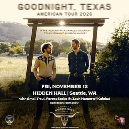 GOODNIGHT, TEXAS with Small Paul and Forest Stoke