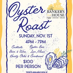 Oyster Roast @The Banker’s House