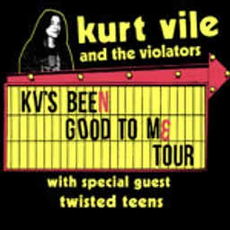 Kurt Vile & The Violators w/ Twisted Teens