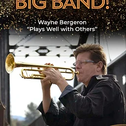 Wayne Bergeron – “Plays Well with Others”