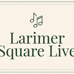 Larimer Square Live