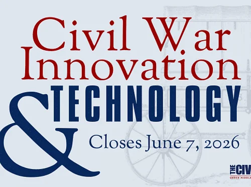 Exhibit Closing: Civil War Innovation & Technology
