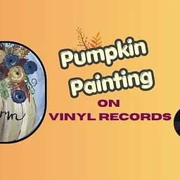 Pumpkin Painting on Vinyl Records