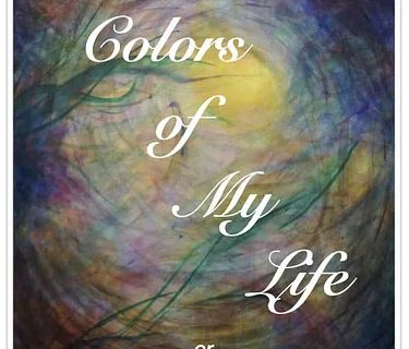 Artist Member Ron Becker presents The Colors of My Life or Grace Amidst The Chaos