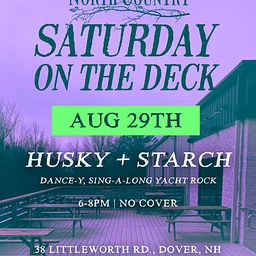 SATURDAY ON THE DECK: HUSKY + STARCH