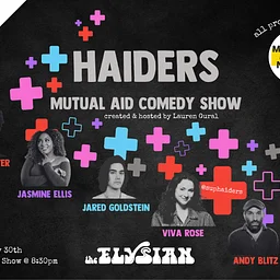 Haiders Mutual Aid Comedy Show (The Vault)