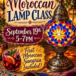 Make your own Moroccan Mosaic Table Lamp!! 1st Moroccan Sangria is FREE!