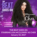 THE BEAT GOES ON: A Theatrical Concert Experience Starring Lisa McClowry as CHER