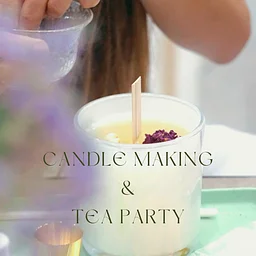 Friendsgiving Candle Making & Tea Party