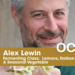 Fermenting: Lemons, Daikon + Seasonal Vegetable with Alex Lewin