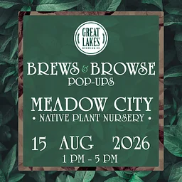 Brews & Browse Pop-Up: Meadow City Native Plant Nursery