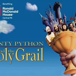 Monty Python & the Holy Grail to benefit RMHC of Central PA