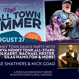 Floyd Small Town Summer: A Honky Tonk Dance Party with The SWVA Honky Tonk All-Stars + Jesse Smathers & Nick Goad