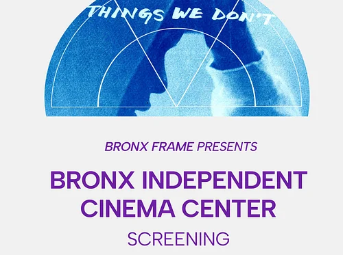 Bronx Frame x Bronx Independent Cinema Center | Screening