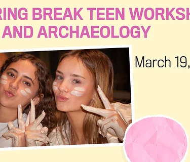 Spring Break Teen Workshop | Art and Archaeology