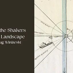 Tour of the Shakers Spiritual Landscape