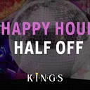 Kings Happy Hour