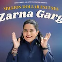 Zarna Garg: Million Dollar Excuses