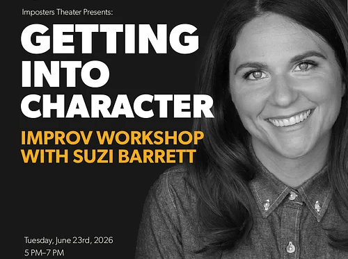 Getting Into Character: Improv Workshop with Suzi Barrett
