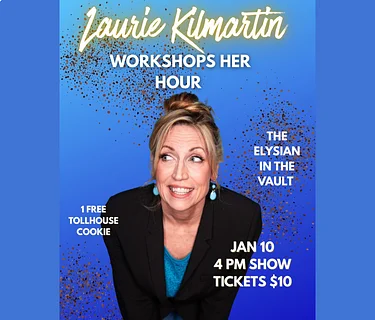 Laurie Kilmartin Workshops Her Hour (The Vault)