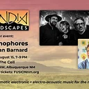 Sandia Soundscapes presents Siphonophores + Morgan Barnard