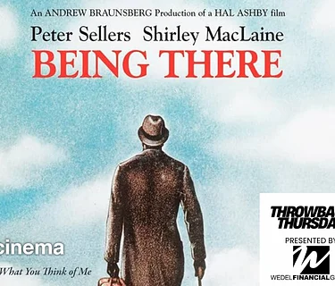 Being There (1979) | Wedel Financial Group Present's Throwback Thursday