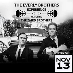 The Everly Brothers Experience featuring The ZMED Brothers