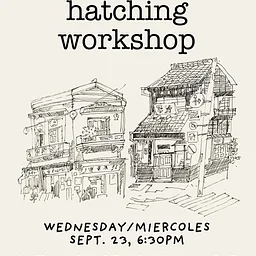 Sketching Classes: Hatching Techniques / Talleres de Dibujo “Rayado”