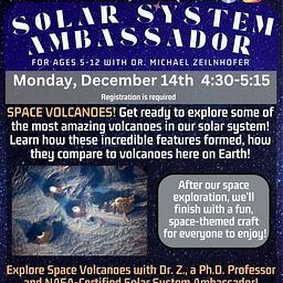 Solar System Ambassador: Space Volcanoes🪐🧑‍🚀🚀 (Ages 5-12)