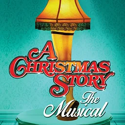 A CHRISTMAS STORY, THE MUSICAL