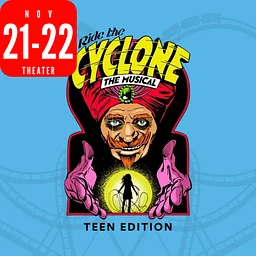 Ride the Cyclone The Musical | November 21 - 22, 2026