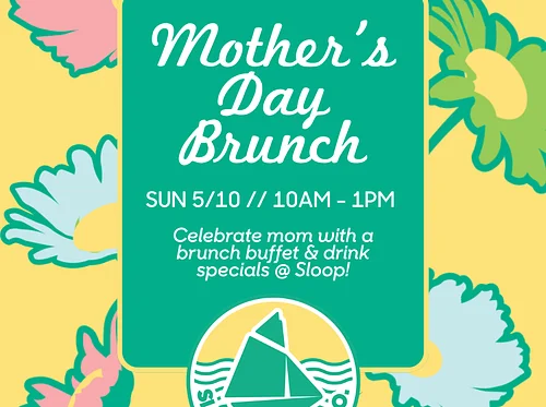 Mother's Day @ Sloop