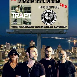TRAPT: The Then Til Now Tour