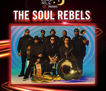 The Soul Rebels • SAT MAY 30 • @11PM