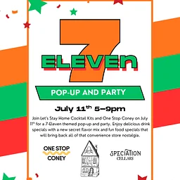 7-Eleven Pop-up Party w/ Let's Stay Home and One Stop Coney