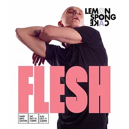 Lemon Sponge Cake Contemporary Ballet: FLESH | Oct, 10 – 11