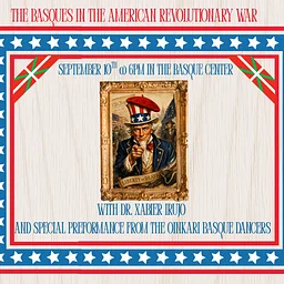 The Basques in the American Revolutionary War with Dr. Xabier Irujo