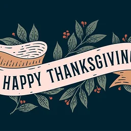 CLOSED for Thanksgiving