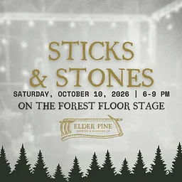 LIVE ON THE FOREST FLOOR STAGE | STICKS & STONES