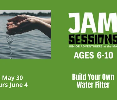JAM Sessions: Build Your Own Water Filter
