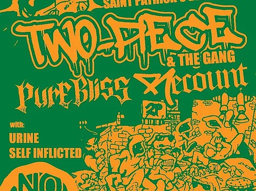 Saint Patrick's Beatdown: Two Piece & The Gang / Pure Bliss / Recount