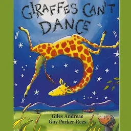Giraffes Can’t Dance by Giles Andreae