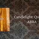 Candlelight: Queen vs. ABBA