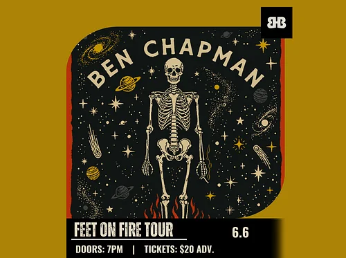 Ben Chapman: Feet on Fire Tour