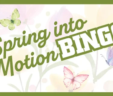 Spring in Motion BINGO Begins!