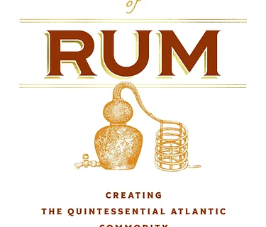 The Invention of Rum in an Age of Revolution - Liberty 250® Lecture