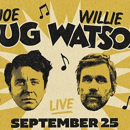 Joe Pug & Willie Watson
