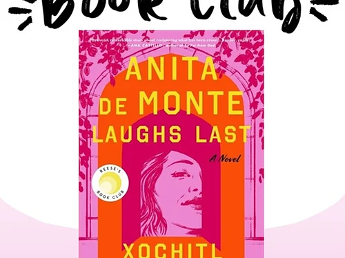 NHCC Book Club: Anita de Monte Laughs Last by Xochitl Gonzales
