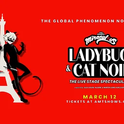 Miraculous Ladybug & Cat Noir: The Live Stage Spectacular